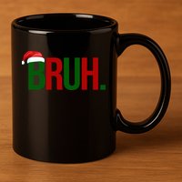 Bruh Christmas Santa Funny 11oz C Handle Ceramic Mug
