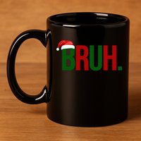 Bruh Christmas Santa Funny 11oz C Handle Ceramic Mug