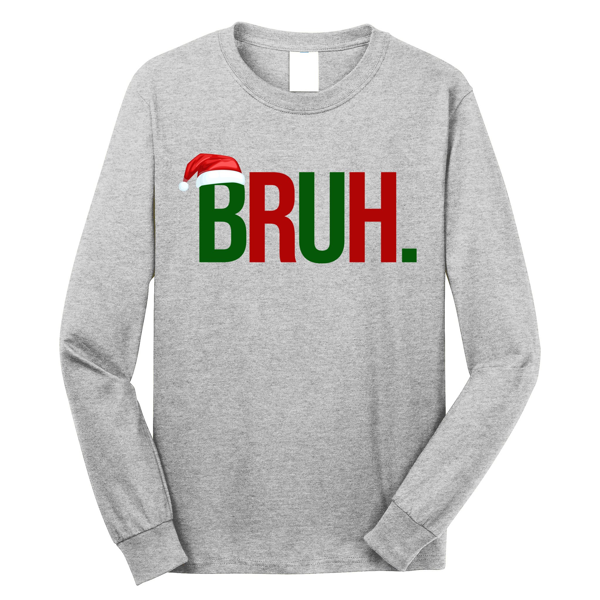 Bruh Christmas Santa Funny Long Sleeve Shirt