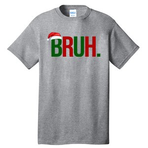 Bruh Christmas Santa Funny Tall T-Shirt