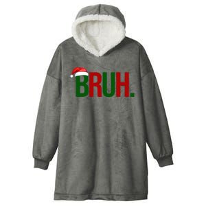 Bruh Christmas Santa Funny Hooded Wearable Blanket