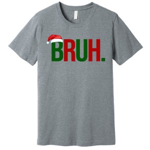 Bruh Christmas Santa Funny Premium T-Shirt