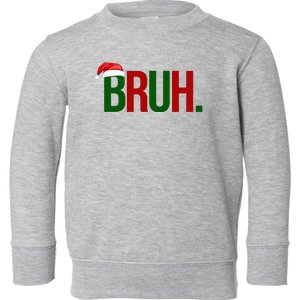 Bruh Christmas Santa Funny Toddler Sweatshirt