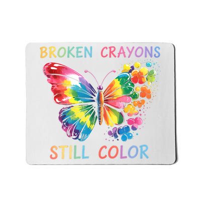 Broken Crayons Still Color Mental Health Matters Awareness  Mousepad