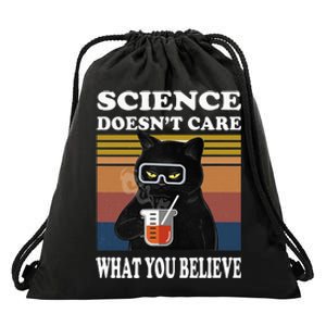 Black Cat Scientist Science DoesnT Care What You Believe Drawstring Bag