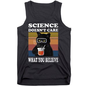 Black Cat Scientist Science DoesnT Care What You Believe Tank Top