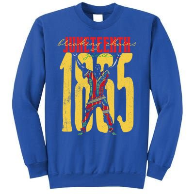 Breaking Chains Since 1865 Junenth Black History Gift Tall Sweatshirt