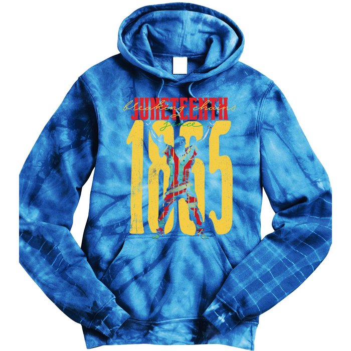 Breaking Chains Since 1865 Junenth Black History Gift Tie Dye Hoodie