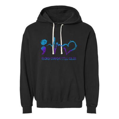 Broken Crayons Still Color Suicide Prevention Awareness Garment-Dyed Fleece Hoodie