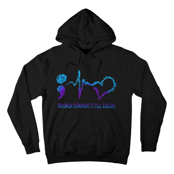 Broken Crayons Still Color Suicide Prevention Awareness Hoodie