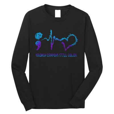 Broken Crayons Still Color Suicide Prevention Awareness Long Sleeve Shirt