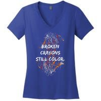 Broken Crayons Still Color Mental Health Awareness Supporter Women's V-Neck T-Shirt