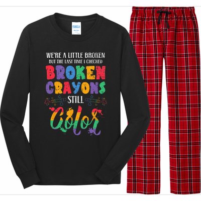 Broken Crayons Still Color Mental Health Awareness Supporter Long Sleeve Pajama Set