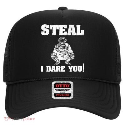 Baseball Catcher Steal I Dare You High Crown Mesh Back Trucker Hat