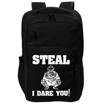 Baseball Catcher Steal I Dare You Impact Tech Backpack