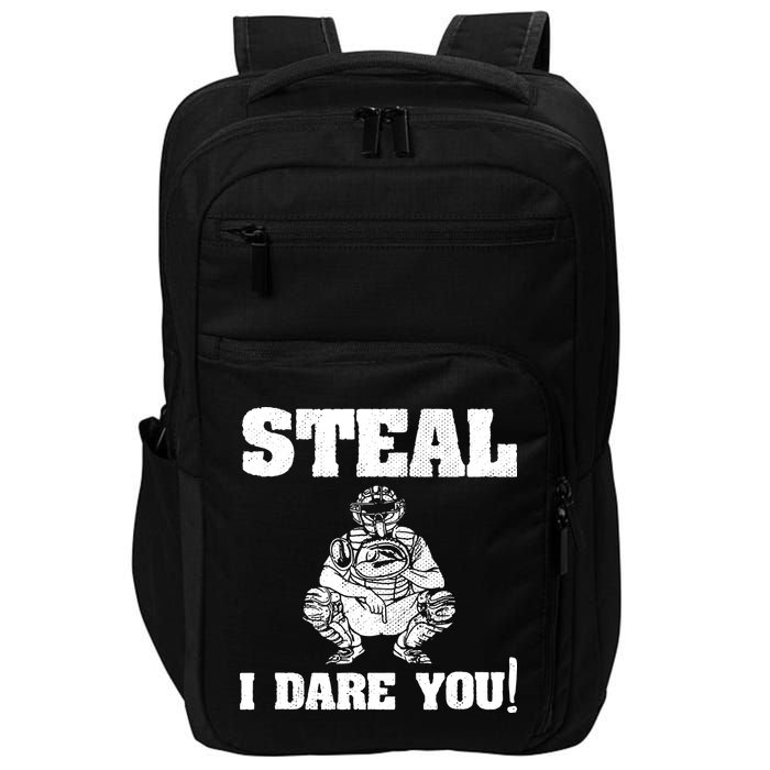 Baseball Catcher Steal I Dare You Impact Tech Backpack