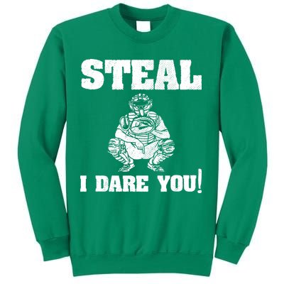 Baseball Catcher Steal I Dare You Sweatshirt