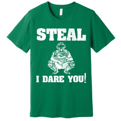 Baseball Catcher Steal I Dare You Premium T-Shirt