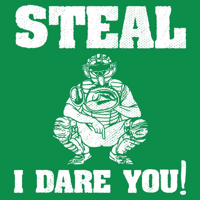 Baseball Catcher Steal I Dare You Womens T-Shirt