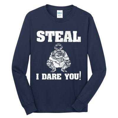 Baseball Catcher Steal I Dare You Tall Long Sleeve T-Shirt