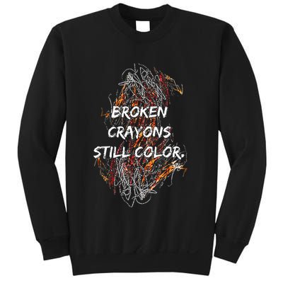 Broken Crayons Still Color Mental Health Awareness Supporter Sweatshirt