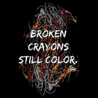 Broken Crayons Still Color Mental Health Awareness Supporter T-Shirt