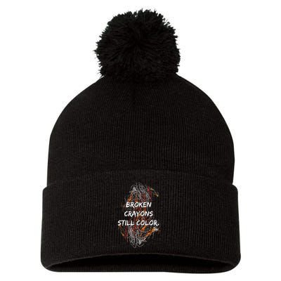 Broken Crayons Still Color Mental Health Awareness Supporter Pom Pom 12in Knit Beanie