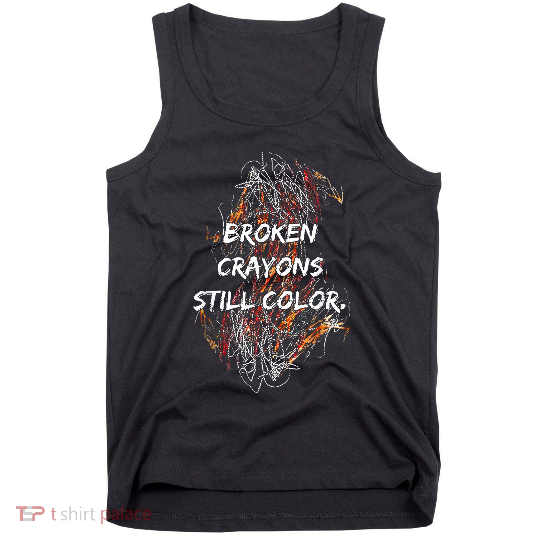Broken Crayons Still Color Mental Health Awareness Supporter Tank Top