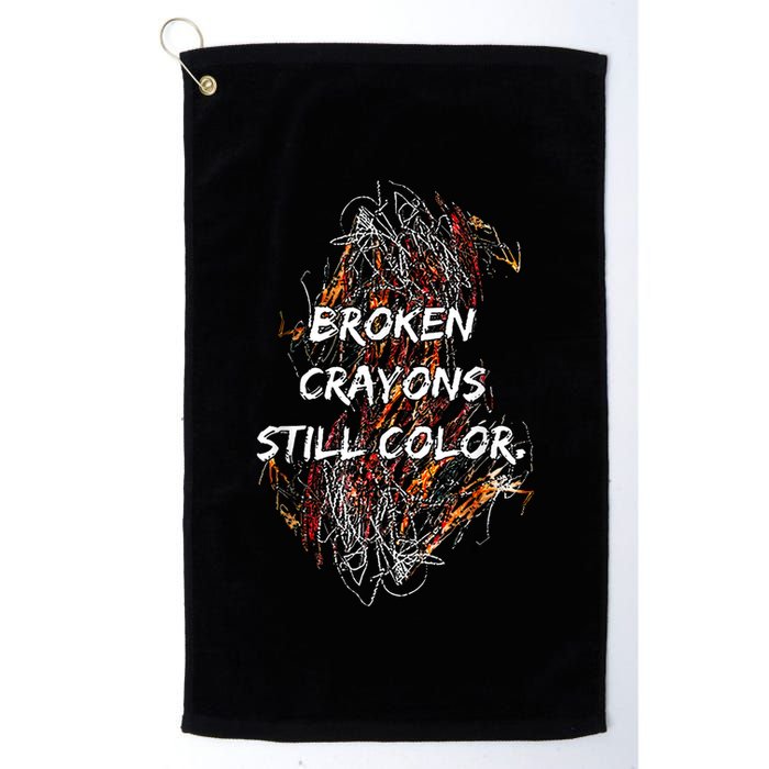 Broken Crayons Still Color Mental Health Awareness Supporter Golf Towel