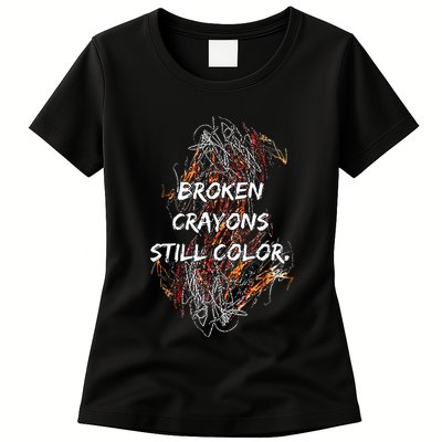Broken Crayons Still Color Mental Health Awareness Supporter Womens T-Shirt