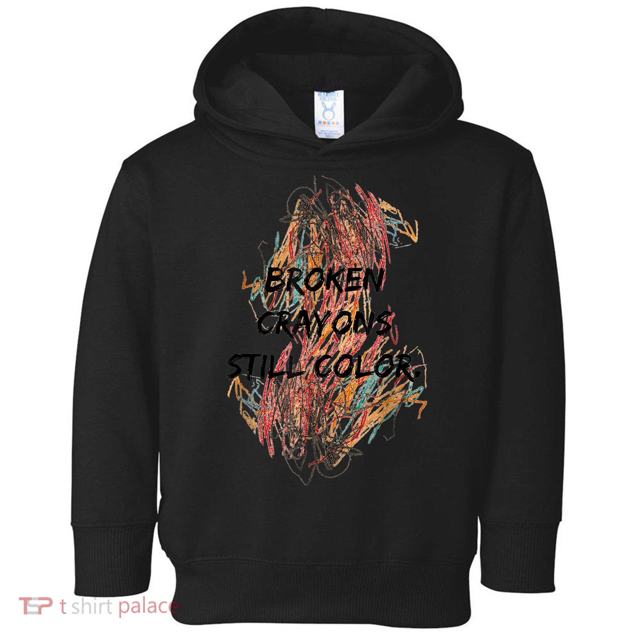 Broken Crayons Still Color Mental Health Awareness Supporter Toddler Hoodie