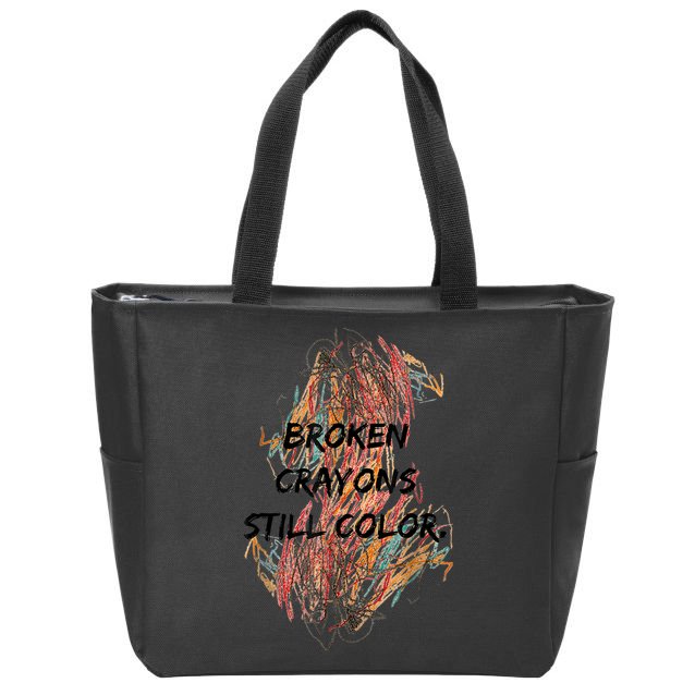 Broken Crayons Still Color Mental Health Awareness Supporter Zip Tote Bag