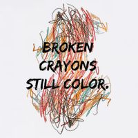 Broken Crayons Still Color Mental Health Awareness Supporter Sweatshirt