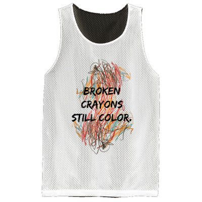 Broken Crayons Still Color Mental Health Awareness Supporter Mesh Reversible Basketball Jersey Tank