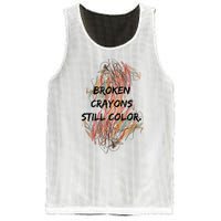 Broken Crayons Still Color Mental Health Awareness Supporter Mesh Reversible Basketball Jersey Tank