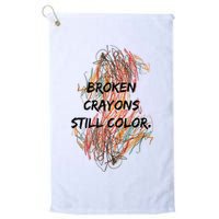 Broken Crayons Still Color Mental Health Awareness Supporter Golf Towel
