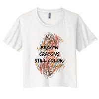 Broken Crayons Still Color Mental Health Awareness Supporter Crop Top