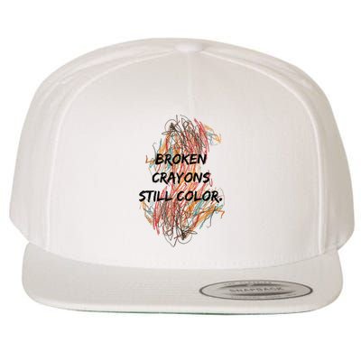Broken Crayons Still Color Mental Health Awareness Supporter Wool Snapback Cap