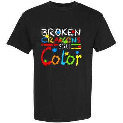 Broken Crayons Still Color Garment-Dyed Heavyweight T-Shirt