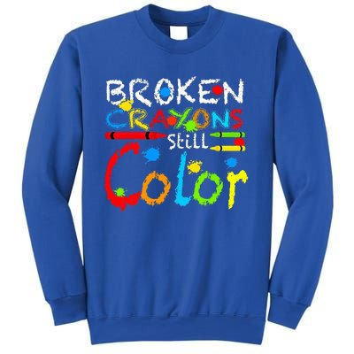 Broken Crayons Still Color Sweatshirt