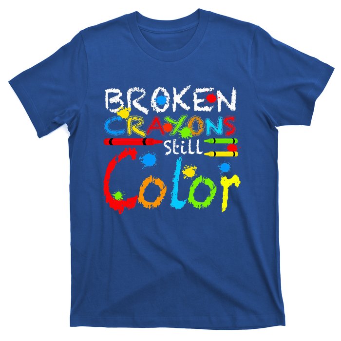 Broken Crayons Still Color T-Shirt