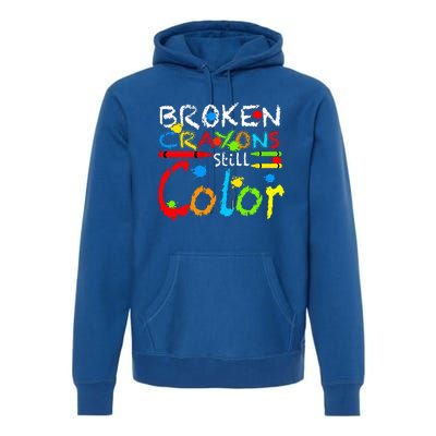 Broken Crayons Still Color Premium Hoodie