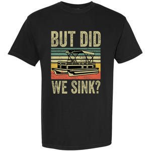 Boat Captain Shirts But Did We Sink Funny Pontoon Boating Men Garment-Dyed Heavyweight T-Shirt