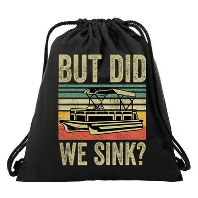 Boat Captain Shirts But Did We Sink Funny Pontoon Boating Men Drawstring Bag