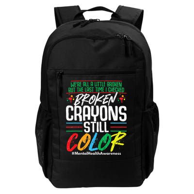 Broken Crayons Still Color Mental Awareness Backpack