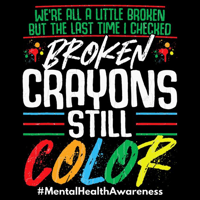 Broken Crayons Still Color Mental Awareness Button