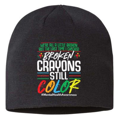 Broken Crayons Still Color Mental Awareness Sustainable Beanie