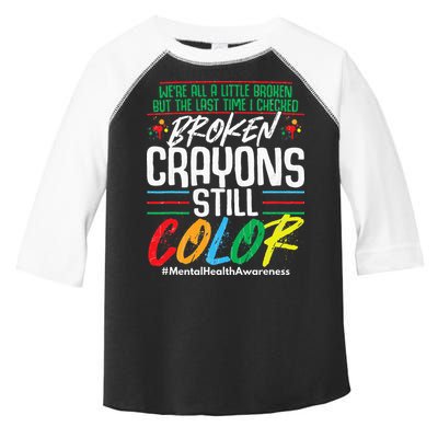 Broken Crayons Still Color Mental Awareness Toddler Fine Jersey T-Shirt