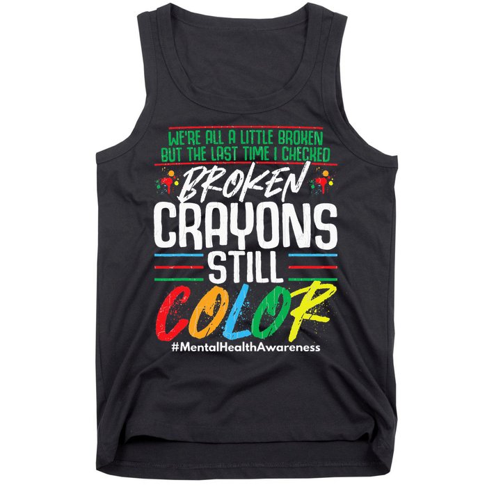 Broken Crayons Still Color Mental Awareness Tank Top