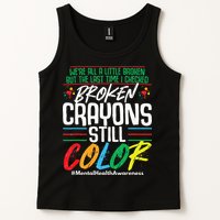 Broken Crayons Still Color Mental Awareness Tank Top